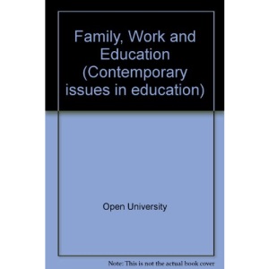 Family, Work and Education (Contemporary issues in education)