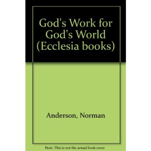 God's Work for God's World (Ecclesia books)