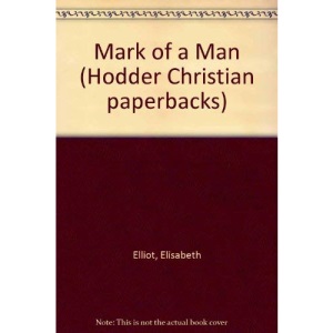 Mark of a Man (Hodder Christian paperbacks)