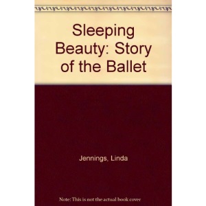 Sleeping Beauty: Story of the Ballet