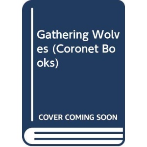 Gathering Wolves (Coronet Books)