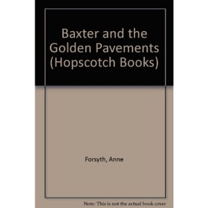 Baxter and the Golden Pavements (Hopscotch Books)