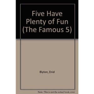 Five Have Plenty of Fun (The Famous 5)
