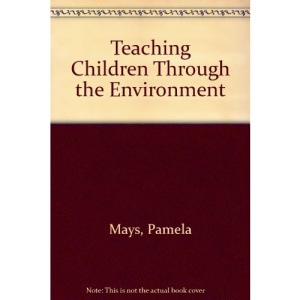 Teaching Children Through the Environment
