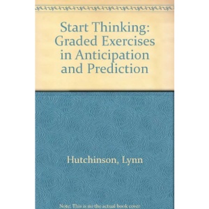 Start Thinking: Graded Exercises in Anticipation and Prediction