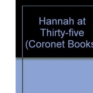 Hannah at Thirty-five (Coronet Books)