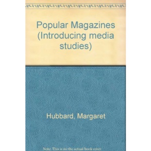 Popular Magazines (Introducing media studies)