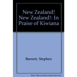 New Zealand! New Zealand!: In Praise of Kiwiana
