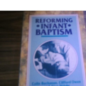 Reforming Infant Baptism: Its Future in the Church of England