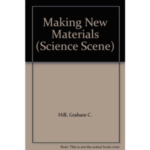 Making New Materials (Science Scene S.)