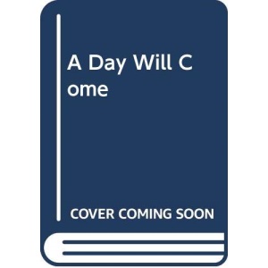 A Day Will Come