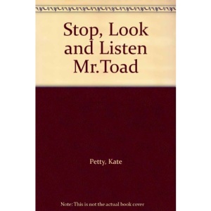 Stop, Look and Listen Mr.Toad