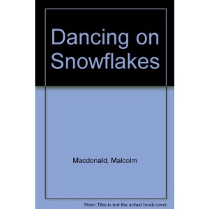 Dancing on Snowflakes