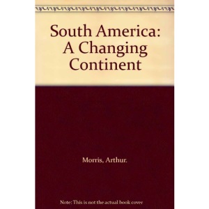 South America: A Changing Continent