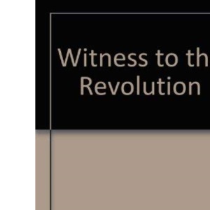 Witness to the Revolution