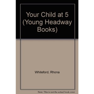 Your Child at 5 (Young Headway Books)