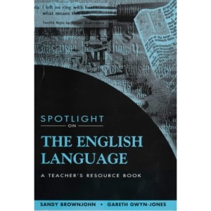 Spotlight on the English Language: Teacher's Resource Book: A Practical Approach (Spotlight On Series)