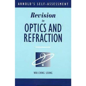 Revision in Optics and Refraction (Medical Finals Revision Series)