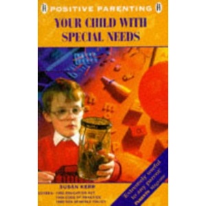 Your Child with Special Needs (Positive parenting)