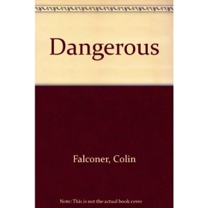 Dangerous