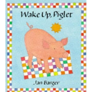 Wake Up Piglet
