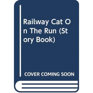 The Railway Cat on the Run (Story Book)