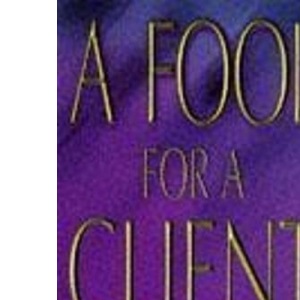 A Fool for a Client