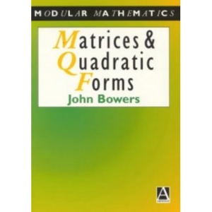 Matrices and Quadratic Forms (Modular Mathematics Series)