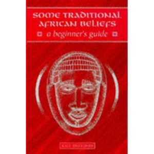 Some Traditional African Beliefs (Beginner's Guides)