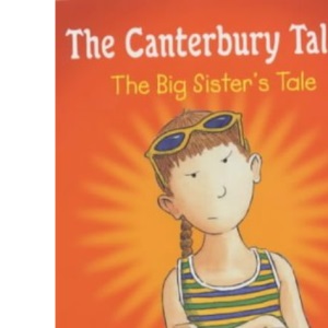 The Big Sister's Tale (The Canterbury Tales - book 1)