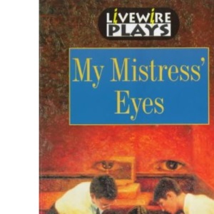 My Mistress' Eyes (Livewire Plays)