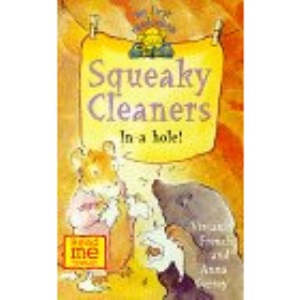 Squeaky Cleaners in a Hole! (My First Read Alones)