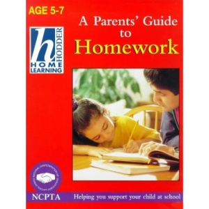 Parents' Guide to Homework (Hodder Home Learning: Age 5-7)