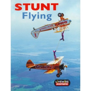 Livewire Investigates Stunt Flying (Livewires)
