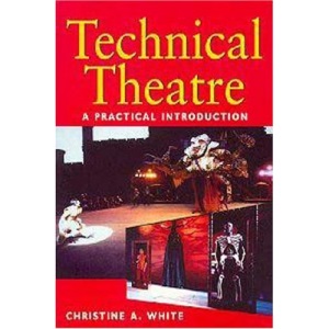 Technical Theatre: A Practical Introduction