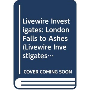 Livewire Investigates: The Great Fire of London