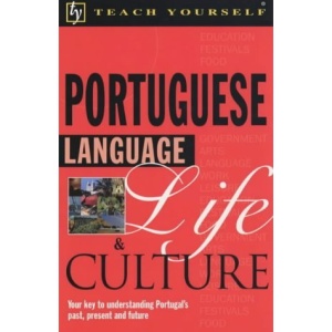 Portuguese Language Life and Culture (Teach Yourself Languages)