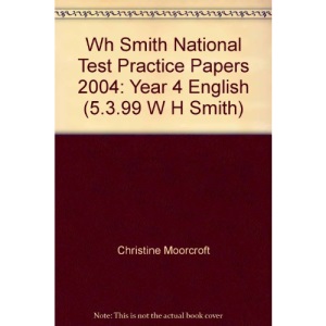 Wh Smith National Test Practice Papers 2004: Year 4 English (5.3.99 W H Smith)