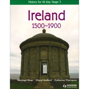 History for NI Key Stage 3: Ireland 1500-1900 (History for CCEA Key Stage 3)