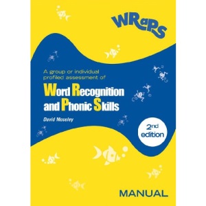 Word Recognition & Phonic Skills Test (WRaPS) MANUAL 2nd Edition