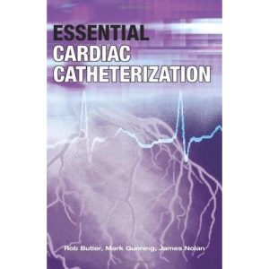 Essential Cardiac Catheterization