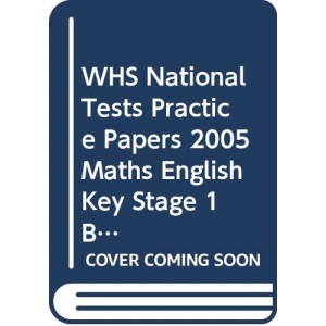 WHS National Tests Practice Papers 2005 Maths English Key Stage 1 Book 2 (WH Smith National Test Practice Papers)