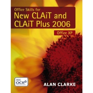 Office Skills for New Clait and Clait Plus: 2006 Specification for Office Xp