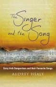 The Singer and the Song: Sixty Irish Songwriters and Their Favourite Songs