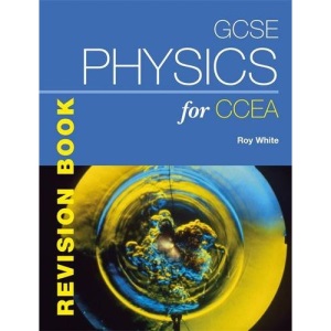 GCSE Physics for CCEA Revision Book (CCEA GCSE Science)