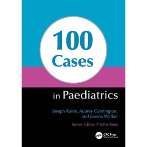 100 Cases in Paediatrics (Hodder Arnold Publication)