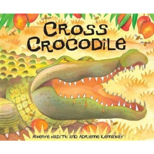 Cross Crocodile (African Animal Tales)