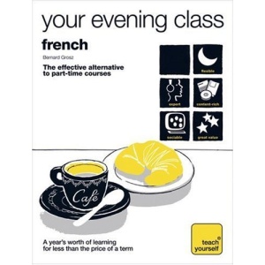 French (Book & CD) (Teach Yourself Your Evening Class)