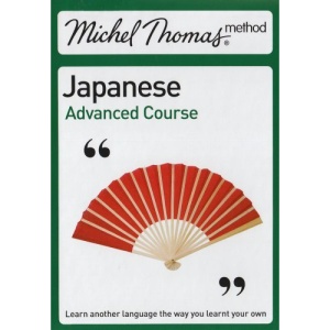 Michel Thomas Method: Japanese Advanced Course (Michel Thomas Series)
