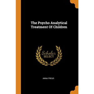 The Psycho Analytical Treatment Of Children